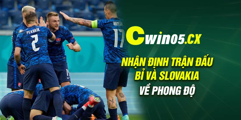 Nhận định trận đấu Bỉ và Slovakia về phong độ