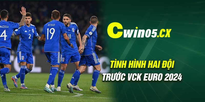 Tình hình hai đội trước VCK Euro 2024